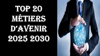 TOP 20 SOLIDES métiers pour 2025 et les compétences CLÉS recherchéesAfriqueEuropeinternational [upl. by Joelly]