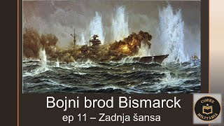 Bojni brod Bismarck ep 11  Zadnja šansa [upl. by Whit155]