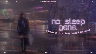 no sleep gene  subliminal [upl. by Anelas730]