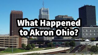 What Happened to Akron Ohio [upl. by Inessa119]