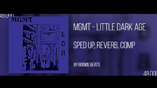 MGMT  LITTLE DARK AGE TIK TOK SPED UP  REVERB mgmt littledarkageedit spedup reverb [upl. by Weig]