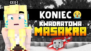 KONIEC KM 😭 KWADRATOWA MASAKRA  Cedi Minecraft [upl. by Webber]