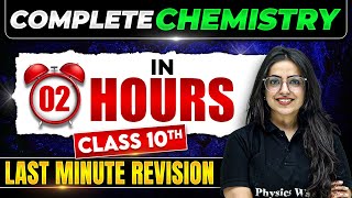 Class 10th Complete CHEMISTRY in Just 2 Hours  LAST Minute Revision  CBSE Board [upl. by Ahsimat]