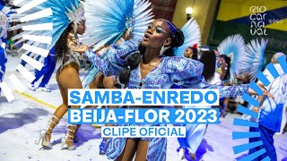 BEIJA FLOR Carnaval 2023  Sambas de Enredo  Clipe Oficial [upl. by Hashim]