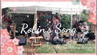 Robins Song  Freyja Wild amp The Gathering Storm [upl. by Nysila99]