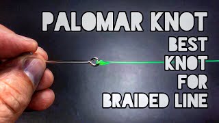 Palomar Knot Best Knot For Braided Line [upl. by Anyrb]