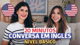 20 MINUTOS de conversação BÁSICA para praticar  INGLÊS PARA INICIANTES [upl. by Yanetruoc]