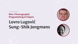 quotKlor Choreographic Programming in Clojurequot by Lovro Lugović and SungShik Jongmans at HoC24 [upl. by Katharine]