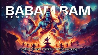 Babam Bam Remix Bam Lehri  Kailash Kher X Paradox  Provat Tonoy Remix [upl. by Anallise450]