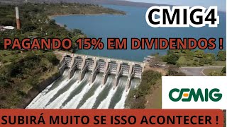 CMIG4 l CEMIG PODE SUBIR MUITO CASO ISSO ACONTEÇA  PAGANDO MAIS DE 15 EM DIVIDENDOS [upl. by Keli460]