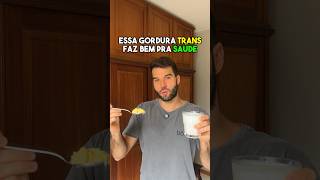 Essa gordura trans faz bem pra saúde gorduratrans sorvete biscoito dieta frutas nutricao [upl. by Anitap]