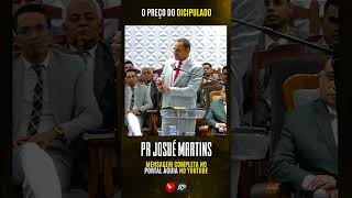 O Preço do Dicipulado  Pr Josué Martins adbetim igrejabetim chamdo [upl. by North628]