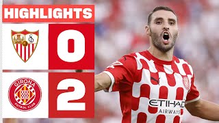 SEVILLA FC 0  2 GIRONA FC  RESUMEN LALIGA EA SPORTS [upl. by Aushoj]