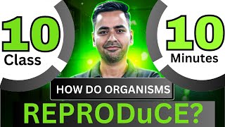 How do Organisms Reproduce Class 10 1 Shot [upl. by Eniamraj]