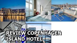 Review Copenhagen Island Hotel [upl. by Darnoc]