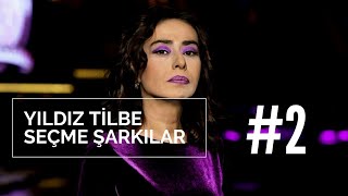 Yıldız Tilbe En çok Sevilen Şarkıları Top10 [upl. by Eimareg960]