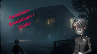 Identity V  Embalmer Breakdown amp Guide [upl. by Naillimxam]