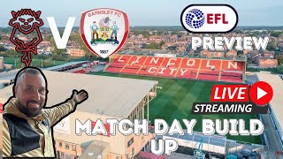 Lincoln 🆚 Barnsley match build up • EFL CHAT [upl. by Laurentia]