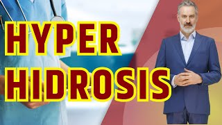 Hyperhidrosis Understanding and Managing Hyperhidrosis  Excessive Sweating Demystified [upl. by Burnight438]