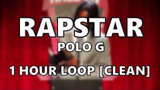 POLO G  RAPSTAR CLEAN 1 HOUR [upl. by Lita]