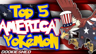 Top 5 Most AMERICAN Pokémon Besides Braviary [upl. by Adnorrehs741]