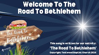 Welcome Everyboady to the road to Bethlehem Nativity Song [upl. by Reginnej]