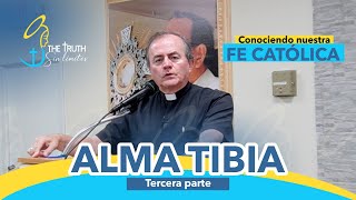 Conociendo nuestra fe católica 3era Parte quotALMAS TIBIASquot con el Padre Oswaldo Agudelo [upl. by Eiromem]