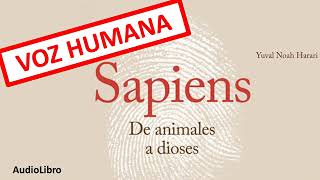 Sapiens De animales a Dioses Audiolibro [upl. by Yremogtnom]