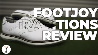 FootJoy Traditions 2021 Golf Shoe Review [upl. by Nicol669]