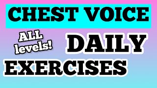 Daily Chest Voice Vocal Exercises for Singers of ALL Levels [upl. by Hermon309]