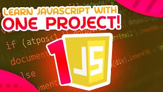 Learn JavaScript With This ONE Project [upl. by Eenahc]