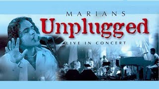 marianssl Unplugged Live In Concert 2006  Remastered [upl. by Clarice]