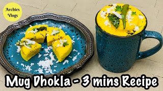 Mug Dhokla Recipe  in 3 minutes  Dhokla in Microwave  Archies Vlogs [upl. by Nywde]