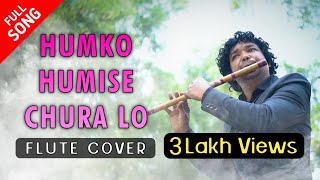 Humko Humise Chura Lo  Flute Cover  Mohabbatein  Instrumental  Rajesh Flute [upl. by Ynittirb841]