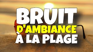 👉 BRUIT DES GENS A LA PLAGE 😴 BRUIT DAMBIANCE A LA PLAGE [upl. by Vasileior]