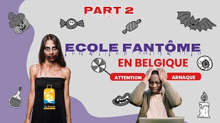 ECOLE FANTOME en Belgique  ATTENTION aux ARNAQUES  PART 2 [upl. by Clive801]