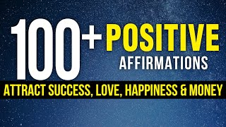 100 NonStop Daily Positive Affirmations  Attract Success Love Good Health amp Happiness Manifest [upl. by Hairam422]