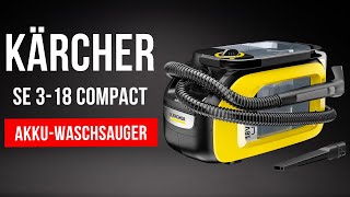 Gründliche Reinigung ohne Kabel Kärcher SE 318 Compact AkkuWaschsauger Review [upl. by Akemej]