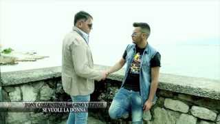 Tony Cossentino feat Gino Vezzosi  Se Vuole La Donna  Video Ufficiale [upl. by Ule913]