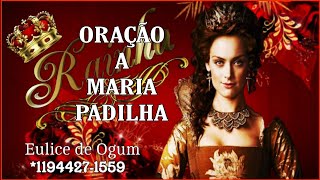 ORAÇÃO A MARIA PADILHA 🌹 [upl. by Rj418]