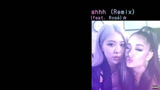 shhh Remix feat Rosé  Lean [upl. by Pratt]