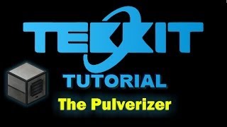 Tekkit Tutorial Pulverizer [upl. by Tadd]