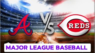 CINCINNATI REDS VS ATLANTA BRAVES LIVE SCORE  MAJOR LEAGUE BASEBALL [upl. by Ennaej]