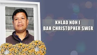 KHLAD NOH I BAH CHRISTOPHER SWER [upl. by Allard]