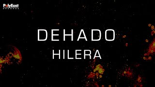 Hilera  Dehado Official Lyric Video [upl. by Hamilah76]