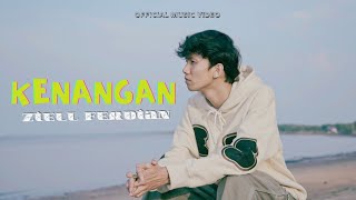 Ziell Ferdian  Kenangan Official Music Video [upl. by Vivyanne]