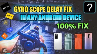 HOW TO FIX GYRO DELAY IN ANY ANDROID DEVICE  GYROSCOPE DELAY FIX 🔥💯 [upl. by Annekim93]