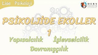 PSİKOLOJİDE EKOLLER  1  YAPISALCILIK  İŞLEVSELCİLİK  DAVRANIŞÇILIK [upl. by Eiddal]