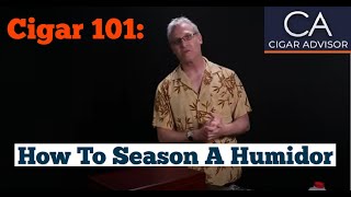 How to Season a Humidor  Cigar 101 [upl. by Nnayar892]