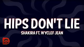 Shakira  Hips Dont Lie Lyrics ft Wyclef Jean [upl. by Dylane]